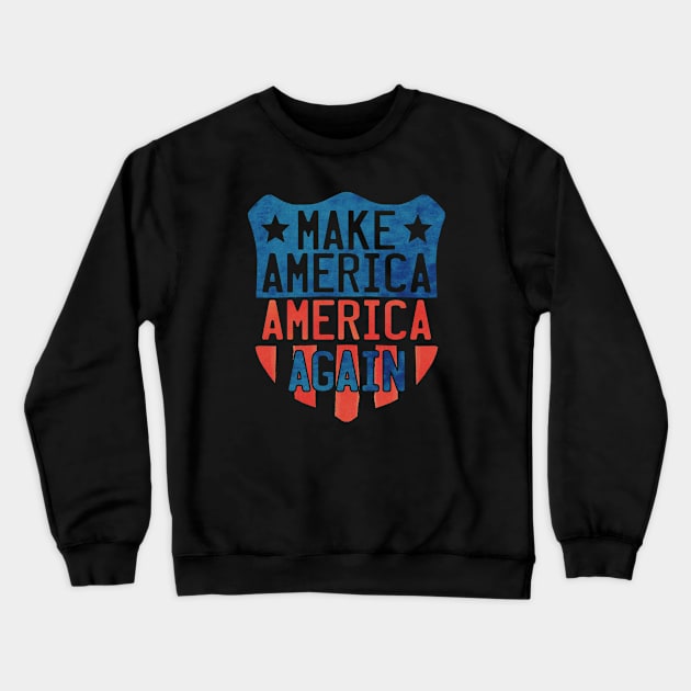 Make America America Again Shield Crewneck Sweatshirt by incraftwetrust